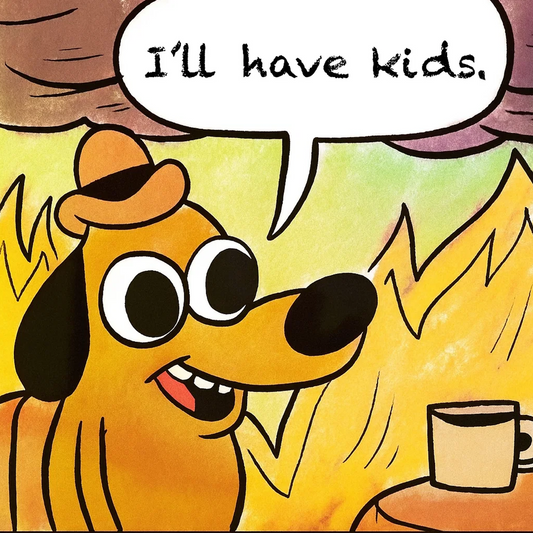 It's Fine, Have Kids (Sticker)