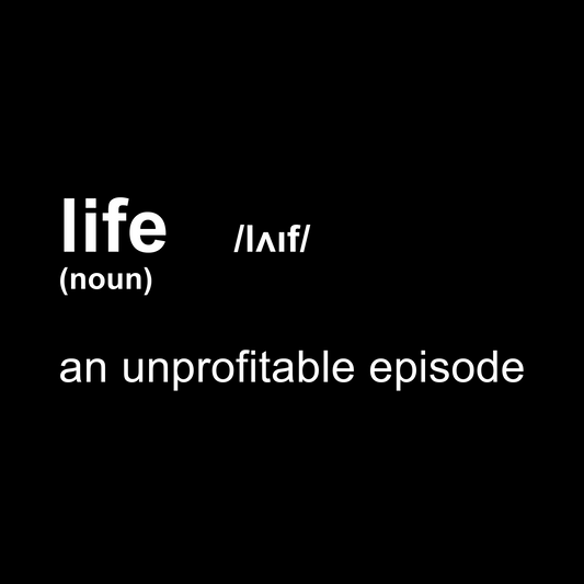 Life – An Unprofitable Episode (Sticker)